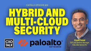 CISO Explainer: Hybrid- and Multi-Cloud Security with Palo Alto Networks | CXOTalk # 810