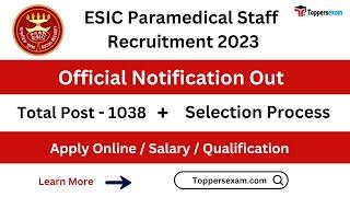 ESIC PARAMEDICAL STAFF Recruitment 2023 / Qualification / Age Limit / Selection Process