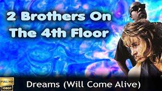 2 Brothers on the 4th Floor "Dreams (Will Come Alive)" (1994) [Restored Version in FullHD]