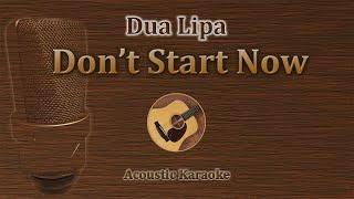 Don't Start Now - Dua Lipa (Acoustic Karaoke)