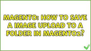 Magento: How to save a image upload to a folder in magento2?