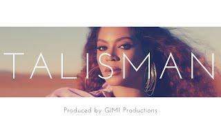 Beyonce Type Beat - "Talisman" (R&B Afroswing Instrumental 2022)