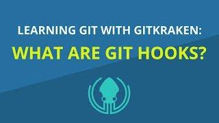 What are Git hooks? [Intermediate Git Tutorial]