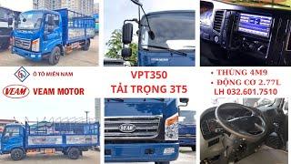 VEAM VPT350| xe tải 3tấn5| đa dạng loại thùng| chỉ cần trả trước 120triệu