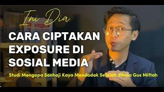 Kaya Mendadak Karena Exposure di Sosmed. Gimana Caranya? Simak Video Ini!