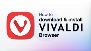 How to install Vivaldi Browser in Windows