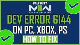 Fix Call of Duty Modern Warfare II Dev Error 6144