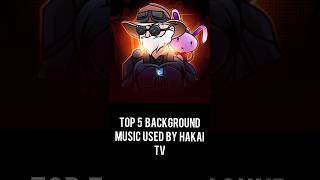 TOP 5 BACKGROUND MUSIC USED BY HAKAI TV NO COPYRIGHT #freefire