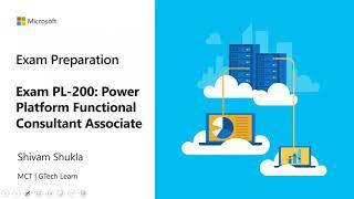 Exam Prep : PL 200 - Microsoft Power Platform Functional Consultant