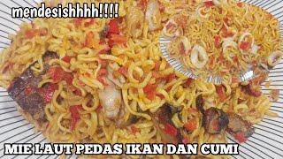 PANTES LARIS DAN VIRAL!! Mie Ikan Laut Pedas dan Mie Cumi Laut Pedas!! Enak Gurih!!