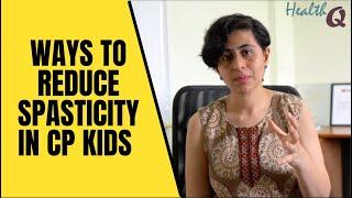 WAYS TO MANAGE SPASTICITY IN CP CHILD