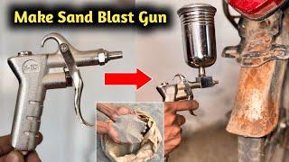 How to make Sand Blaster Gun || DIY Send Blaster