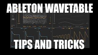 Ableton Wavetable Tips and Tricks