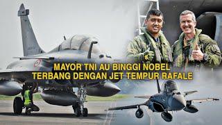 PERDANA PILOT TNI-AU BERKESEMPATAN TERBANGKAN RAFALE