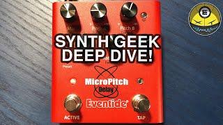 Eventide Micro Pitch Delay Pedal (Synth Geek Deep Dive!)