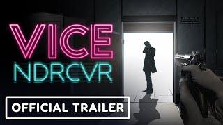 VICE NDRCVR - Official World Premiere Trailer | Summer of Gaming 2022