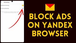 How to Block Ads on Yandex Browser 2024 | Restrict Ads on Yandex Browser