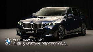 YENİ BMW 5 SERİSİ. SÜRÜŞ ASİSTANI PROFESSIONAL.