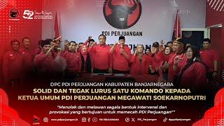 DPC PDI Perjuangan Kab. Banjarnegara Solid Dan Tegak Lurus Kepada Ketua Umum Megawati Soekarnoputri