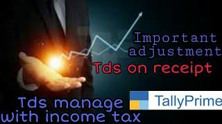 TDS on receipt entry in the tally prime /Tds adjustment with income tax / Tds refunds