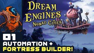 Magical Automation + Fortress Builder! - Let's Play Dream Engines: Nomad Cities - Part 1