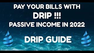 Pay Your Bills With DRIP!!!  Earn REAL PASSIVE INCOME In 2022 With Faucet From Drip Network!!!