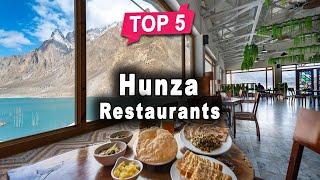 Top 5 Restaurants to Visit in Hunza, Gilgit-Baltistan | Pakistan - English