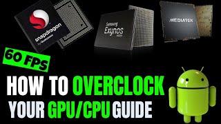  How To Overclock Your GPU/CPU On Android - The Ultimate Easy Guide 2021