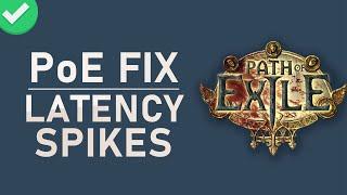 Path of Exile (PoE) - How to Fix Latency and Ping Spikes