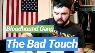 The Bad Touch by Bloodhound Gang (Musical Comedy)