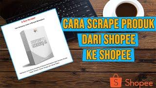 CARA SCRAPE PRODUK DARI SHOPEE, SEKALI KLIK RIBUAN DATA PRODUK TERDOWNLOAD!!!