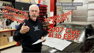 Viewer Questions: How to E85 a 2007 Civic Si, Automatic JDM TSX Swap ECU, K24A4 No Start