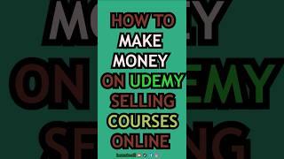 how to make money on udemy selling courses online