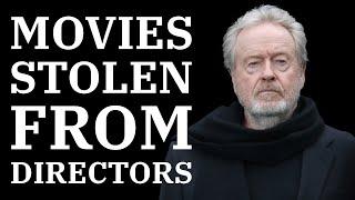 Movies That Were Stolen From Directors