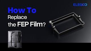 How to Replace the FEP Film on Saturn 4 Ultra.