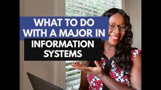 WHAT TO DO WITH A MAJOR IN INFORMATION SYSTEMS