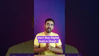 Why you should not Buy Digital Gold this Diwali !