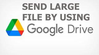 How to send large file using google drive  2022 !!!!!!
