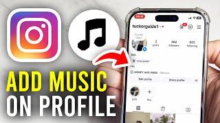 How To Add Music To Instagram Profile - Full Guide