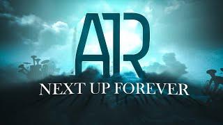 AJR - Next Up Forever (Animated Music Video)