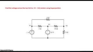 Circuit Analysis using Superposition principle