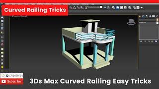 Curved railing in 3Ds max Tricks//3DCreatives
