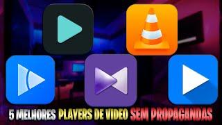 5 MELHORES PLAYERS DE VIDEO SEM PROPAGANDAS