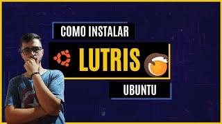 COMO INSTALAR O LUTRIS NO UBUNTU 20.04