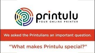 What Makes Printulu Special...