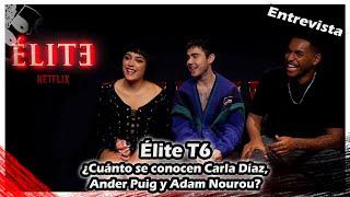 Élite 6 | ¿Cuánto se conocen Carla Díaz, Ander Puig y Adam Nourou?