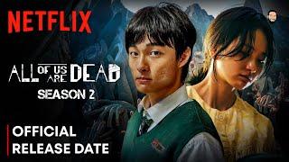 All Of Us Are Dead Season 2 Release Date | All Of Us Are Dead Season 2 Trailer | Netflix