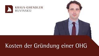 Kosten der Gründung einer OHG - Erklärt vom Anwalt