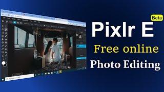 What is new in pixlr e || Online free photo editing || How to use pixlr e editor tutorial