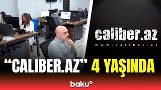 "Caliber.Az"ın dörd yaşı tamam olur